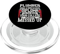Plumber Using A High School Diploma To Fix What Your College PopSockets PopGrip for MagSafe