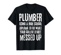 Plumber Using A High School Diploma to Fix What Your College T-Shirt