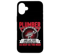 Plumber We Get Wet Have Big Snakes And Lay Pipe As Big As Case for iPhone 16 Plus