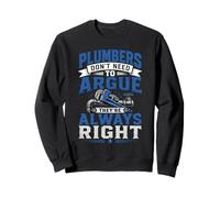 Plumbers Always Right Plumbing Repairmen Pipefitters Expert Sweatshirt