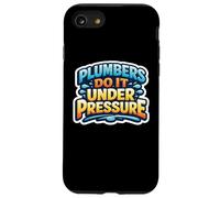 Plumbers Do It Under Pressure Funny Plumbing Quote Saying Case for iPhone SE (2020) / 7/8