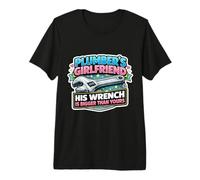 Plumber's Girlfriend His Wrench is Bigger Than Yours Funny Premium T-Shirt