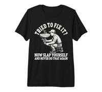 Plumbing Before You Try to fix it Funny Plumber Premium T-Shirt