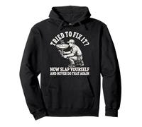 Plumbing Before you try to fix it Funny Plumber Pullover Hoodie