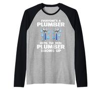 Plumbing Everyones A Plumber Until The Real Plumber Shows Up Raglan Baseball Tee