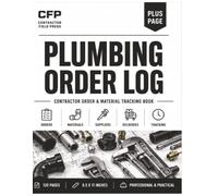 Plumbing Order Log: Track Material Orders, Deliveries, Supplier Information, Backorders, Measurements, Purchase Records and Plumbing Project Notes