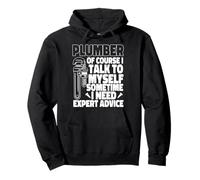 Plumbing Plumber Plumber Of Course I Talk To Myself Sometime Pullover Hoodie