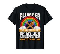 Plumbing Plumber The Hardest Part of My Job Technician T-Shirt