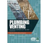 PLUMBING VENTING: DECODING CHAPTER 9 OF THE IPC