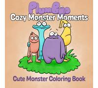 PlumBoo - Cozy Monster Moments: Ein süßes und einfaches Malbuch mit dicken Linien für Entspannung und Stressabbau - Bold & Easy für Erwachsene und Teens (PlumBoo Bücher)