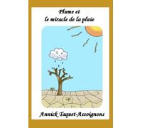 Plume et le miracle de la pluie. (Les contes de Mamilou)