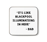 Plumfoolery It's Like Blackpool illuminations in Here Mug Coaster Dad Quotes Fathers Day Gift Dads Birthday (Coaster)