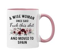 Plumfoolery Moving to Spain Mug - A Wise Woman Once Said, F This and Moved to Spain, Leaving Gift - 11oz Ceramic Coffee Cup - UK Printed - Dishwasher & Microwave Safe (Pink Mug)