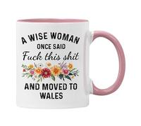 Plumfoolery Moving to Wales Mug - A Wise Woman Once Said, F This and Moved to Wales, Leaving Gift - 11oz Ceramic Coffee Cup - UK Printed - Dishwasher & Microwave Safe (Pink Mug)