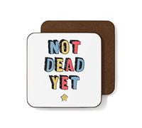 Plumfoolery Not Dead Yet Mug Gift Oldie Birthday Gift Funny Cup for him or her and Coaster (Coaster)