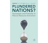 Plundered Nations?: Successes and Failures in Natural Resource Extraction
