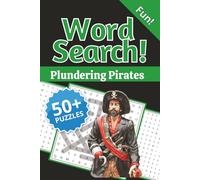 Plundering Pirates Word Search Puzzle Book for Seniors, Adults and Teens: Easy-to-Read Puzzles | 6 x 9 inches | 50+ puzzles ... ideal for road trips, holidays and screen free fun!