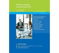 Plunkett's Consulting Industry Almanac 2025: Consulting Industry Market Research, Statistics, Trends and Leading Companies