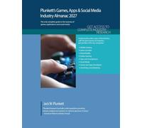 Plunkett's Games, Apps & Social Media Industry Almanac 2027: Games, Apps & Social Media Industry Market Research, Statistics, Trends and Leading Companies