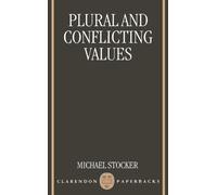 Plural And Conflicting Values (Clarendon Paperbacks)