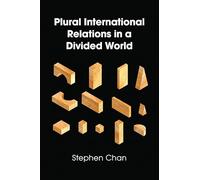 Plural International Relations in a Divided World