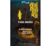 Plural Maghreb: Writings on Postcolonialism (Suspensions: Contemporary Middle Eastern and Islamicate Thought)