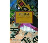 Plural Temporality: Transindividuality and the Aleatory Between Spinoza and Althusser (Historical Materialism)