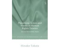 Pluralising Actors and Norms in Human Rights Treaties : Beyond Monolithic States