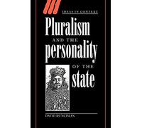 Pluralism and the Personality of the State: 47 (Ideas in Context, Series Number 47)