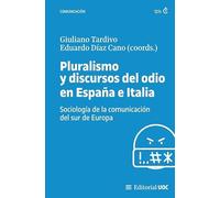 Pluralismo y discursos del odio en España e Italia: Sociología de la comunicación del Sur de Europa: 748 (Manuales)