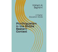 Plurilingualism in the Middle Eastern Context: A Higher Education Guide: 4 (Linguistics Systems in Higher Education)