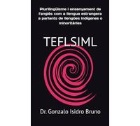 Plurilingüisme i ensenyament de l'anglès com a llengua estrangera a parlants de llengües indígenes o minoritàries: TEFLSIML (21st Century Plurilingual Mindset)