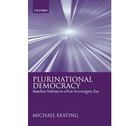 Plurinational Democracy: Stateless Nations in a Post-Sovereignty Era