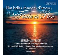 Plus Belles Chansons D'Amour A La Flute De Pan / Various