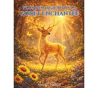 Plus de Magie dans la Forêt Enchantée: Un voyage à travers de nouvelles créatures magiques et des merveilles cachées