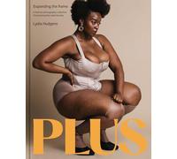 Plus: Expanding the frame | A fashion photography collection showcasing plus-sized bodies