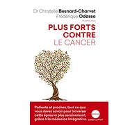Plus forts contre le cancer – Éditions Robert Laffont
