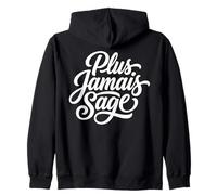 Plus Jamais Sage French Sassy Rebellious Quote Zip Hoodie