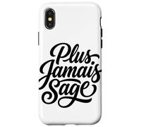 Plus Jamais Sage Never Wise Again French Saying Case for iPhone X/XS