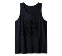 Plus Jamais Sage Never Wise Again French Saying Tank Top