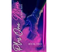 Plus One More: An Erotic Novel (Book Two) (A Poly Love Story)