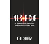 Plus Rigor: The operating system for eliminating hidden underperformance in teams