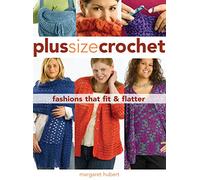 Plus Size Crochet: Fashions That Fit & Flatter