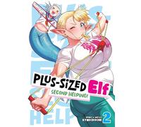 Plus-Sized Elf: Second Helping! Vol. 2