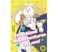 Plus-Sized Misadventures in Love!, Volume 1: The breakout new Manga series