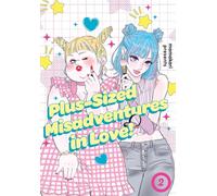 Plus-Sized Misadventures in Love!, Volume 2: The second instalment of the new breakout manga series: Book 2