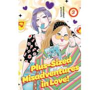 Plus-Sized Misadventures in Love!, Volume 3: The third instalment of the new breakout manga series: Book 3