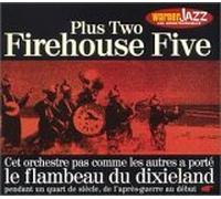 Plus Two Firehouse Fi - Le Flambeau Du Dixieland: Cet Orchestre Pas Comme Les Autres A Porte;Pendant Un Quart