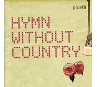 PLUS49 - Hymn Without Country
