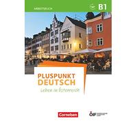 Pluspunkt Deutsch - Leben in Österreich B1 - Arbeitsbuch mit Lösungsbeileger und Audio-Download